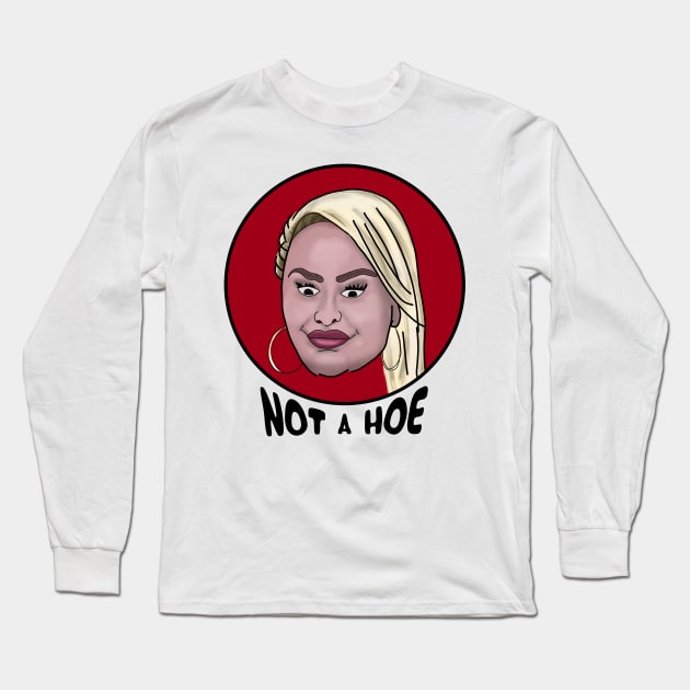 Not a hoe - Darcey Silva Long Sleeve T-Shirt by Ofthemoral